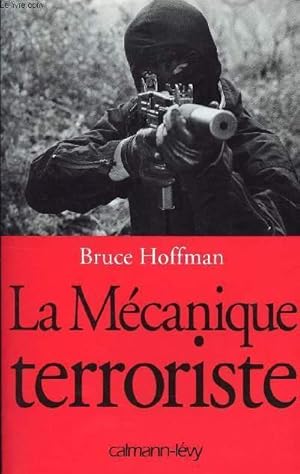 Bild des Verkufers fr LA MECANIQUE TERROSRISTE zum Verkauf von Le-Livre