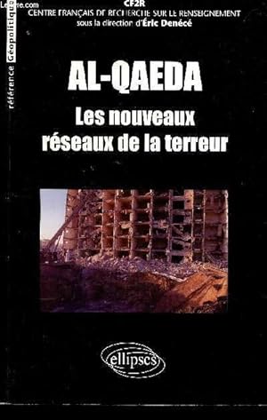 Seller image for AL-QAEDA LES NOUVEAUX RESEAUX DE LA TERREUR for sale by Le-Livre