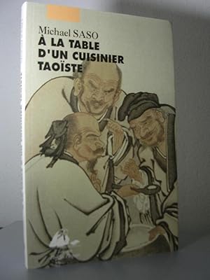 Immagine del venditore per A LA TABLE D'UN CUISINIER TAOISTE. Traduit de l'anglais par Isabelle Boudon venduto da LLIBRES del SENDERI