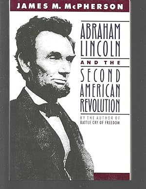 Seller image for abraham lincoln and the second american revolution for sale by Thomas Savage, Bookseller