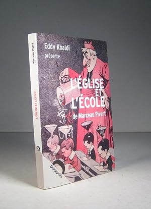 Seller image for L'glise et l'cole for sale by Librairie Bonheur d'occasion (LILA / ILAB)