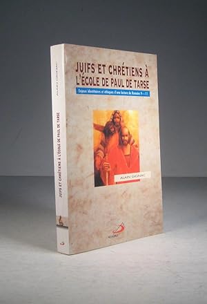 Seller image for Juifs et chrtiens  l'cole de Paul de Tarse. Enjeux identitaires et thiques d'une lecture de Romains 9 - 11 for sale by Librairie Bonheur d'occasion (LILA / ILAB)