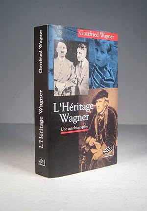 L'Héritage Wagner. Une autobiographie