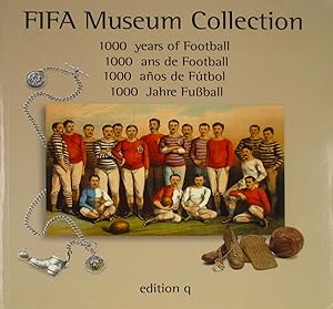 Bild des Verkufers fr FIFA Museum Collection. 1000 Jahre Fuball., zum Verkauf von Versandantiquariat Hbald