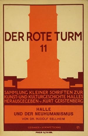 Bild des Verkufers fr Halle und der Neuhumanismus. Ein Beitrag zum Goethejahr 1932., zum Verkauf von Versandantiquariat Hbald