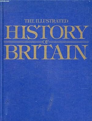 Bild des Verkufers fr THE ILLUSTRATED HISTORY OF BRITAIN zum Verkauf von Le-Livre