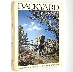 Bild des Verkufers fr Backyard Classic: An Adventure in Nostalgia zum Verkauf von Boyd Used & Rare Books