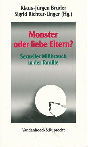 Seller image for Monster oder liebe Eltern? Sexueller Mibrauch in der Familie. for sale by Fundus-Online GbR Borkert Schwarz Zerfa