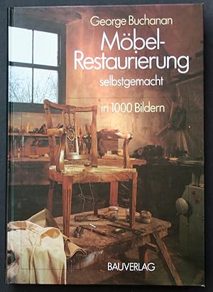 Möbel-Restaurierung. Selbstgemacht. In 1000 Bildern.