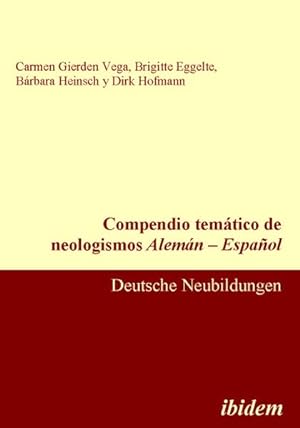 Compendio temático de neologismos Alemán - Español: Deutsche Neubildungen