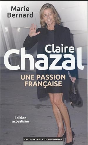 Seller image for Claire Chazal ; une passion franaise for sale by Chapitre.com : livres et presse ancienne