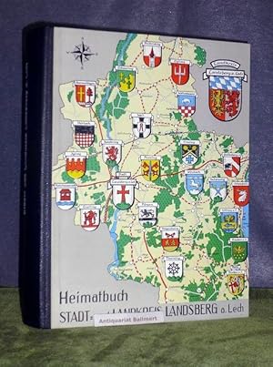 Heimatbuch Stadt- und Landkreis Landsberg a. Lech. Zwischen Lech und Ammersee. Landschaft, Geschi...