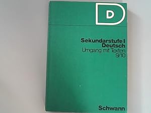 Seller image for Sekundarstufe I - Deutsch - Umgang mit Texten 9/10. Umgang mit Texten - Ein Arbeitsbuch fr den Literaturunterricht an Gymnasien und vergleichbaren Kursen von Gerd Bohnen u.a. for sale by Antiquariat Bookfarm