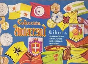 COLECCION UNIVERSAL LIBRO DE BANDERAS, ESCUDOS, MONEDAS Y MAPAS - Album Distribuidora Ales - Inco...