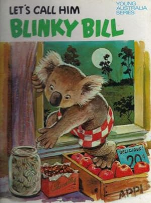Image du vendeur pour LET'S CALL HIM BLINKY BILL. mis en vente par Black Stump Books And Collectables