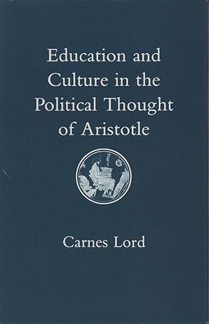 Bild des Verkufers fr Education and culture in the political thought of Aristotle. zum Verkauf von Antiquariat Reinhold Pabel