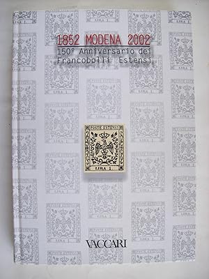 Immagine del venditore per 1852 Modena 2002, 150 Anniversario dei Francobolli Estensi. venduto da Philippe Moraux