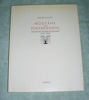 Moderne und Postmoderne. Architektur d. Gegenwart 1960 - 1980.