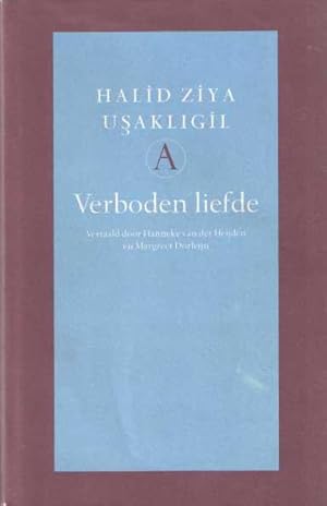 Verboden liefde. Vertaald en van een nawoord voorzien door Hanneke van der Heijden en Margreet Do...