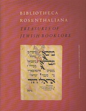 Bibliotheca Rosenthaliana. Treasures of Jewish booklore. Marking the 200th anniversary of the bir...