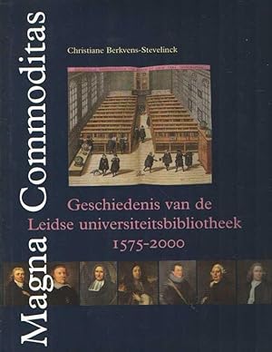 Image du vendeur pour Magna Commoditas. Geschiedenis van de Leidse universiteitsbibliotheek 1575-2000 mis en vente par Bij tij en ontij ...