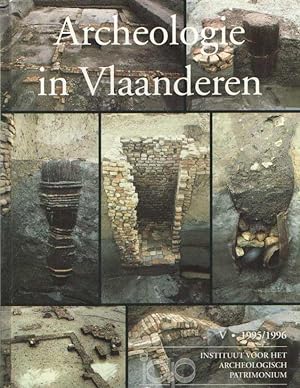 Archeologie in Vlaanderen. Archaeology in Flanders. V