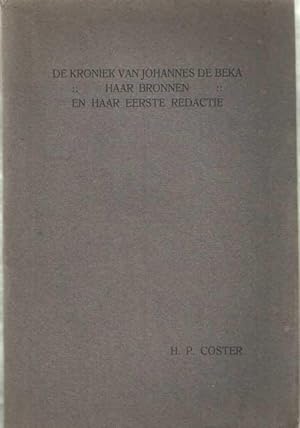 Imagen del vendedor de De kroniek van Johannes de Beka. Haar bronnen en haar eerste redactie a la venta por Bij tij en ontij ...