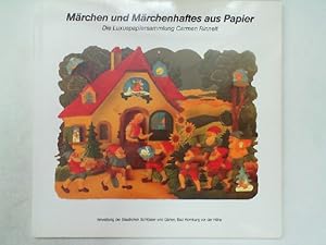 Seller image for Mrchen und Mrchenhaftes aus Papier - Die Luxuspapiersammlung Carmen Rinnelt, for sale by Antiquariat Maiwald