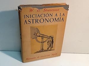 Imagen del vendedor de INICIACION A LA ASTRONOMIA STEAVENSON, W. H. 1938 a la venta por LIBRERIA ANTICUARIA SANZ