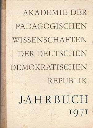Bild des Verkufers fr Jahrbuch / 1971. Akademie der Pdagogischen Wissenschaften der DDR zum Verkauf von Schrmann und Kiewning GbR