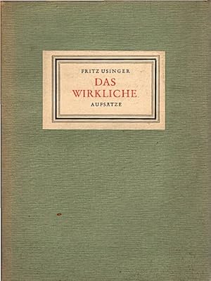 Immagine del venditore per Das Wirkliche : Aufstze / Fritz Usinger venduto da Schrmann und Kiewning GbR