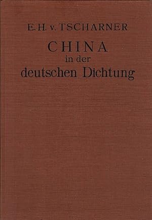 China in der deutschen Dichtung bis zur Klassik / Ed. Horst von Tscharner