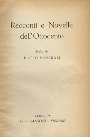 Racconti e novelle dell'Ottocento. Scelte da Pietro Pancrazi.