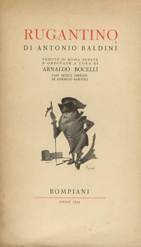 Bild des Verkufers fr Rugantino. Vedute di Roma scelte e ordinate a cura di Arnaldo Bocelli. Con sedici disegni di Amerigo Bartoli. zum Verkauf von Libreria Oreste Gozzini snc