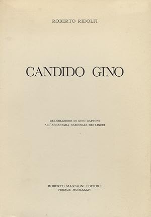 Bild des Verkufers fr Candido Gino. [Celebrazione di Gino Capponi nel centenario della morte]. zum Verkauf von Libreria Oreste Gozzini snc