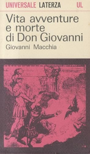 Bild des Verkufers fr Vita avventure e morte di Don Giovanni. Con tre scenari della Commedia dell'Arte, un'"opera regia" e un dramma per musica. zum Verkauf von Libreria Oreste Gozzini snc