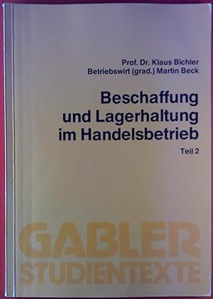 Seller image for Beschaffung und Lagerhaltung im Handelsbetrieb, Teil 2. Gabler Studientexte. for sale by biblion2