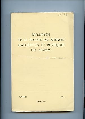 BULLETIN DE LA SOCIÉTÉ DES SCIENCES NATURELLES ET PHYSIQUES DU MAROC. TOME 51 :ANNÉE 1971 ( compl...