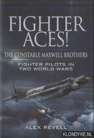 Immagine del venditore per Fighter Aces! The Constable Maxwell Brothers. Fighter Pilots in Two World Wars venduto da Klondyke