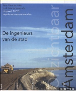 Seller image for Onzichtbaar Amsterdam. De ingenieurs van de stad for sale by Klondyke
