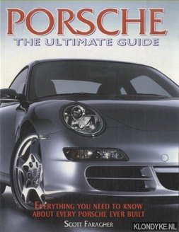 Bild des Verkufers fr Porsche. The ultimate guide. Everything you need to know about every Porsche ever built zum Verkauf von Klondyke