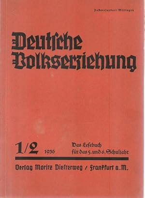 Deutsche Volkserziehung. 1/2 1936. Das Lesebuch für das 5. und 6. Schuljahr.
