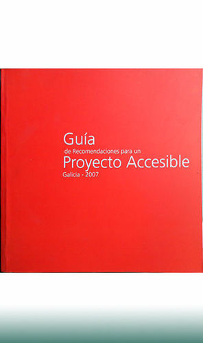 GUIA DE RECOMENDACIONES PARA UN PROYECTO ACCESIBLE