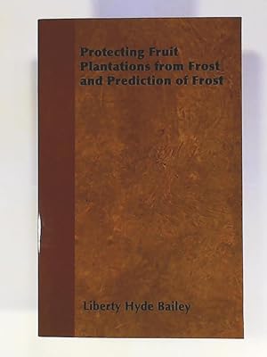 Bild des Verkufers fr Protecting Fruit Plantations from Frost and Prediction of Frost zum Verkauf von Leserstrahl  (Preise inkl. MwSt.)