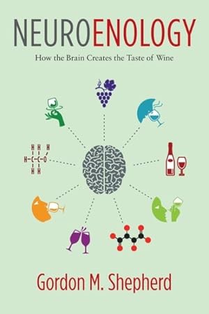 Imagen del vendedor de Neuroenology : How the Brain Creates the Taste of Wine a la venta por GreatBookPrices