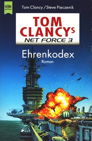 Bild des Verkufers fr Tom Clancy s Net Force 3 ~ Ehrenkodex : Roman. zum Verkauf von TF-Versandhandel - Preise inkl. MwSt.