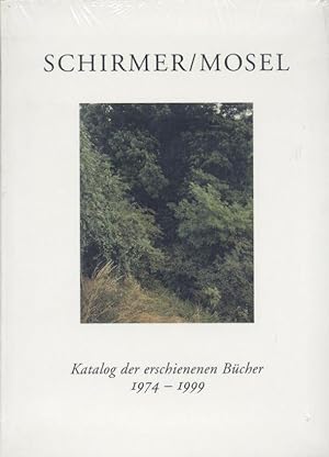 Imagen del vendedor de Schirmer/Mosel. Katalog der erschienenen Bcher 1974-1999. a la venta por Antiquariat Kaner & Kaner GbR