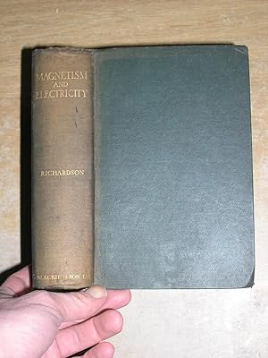 Magnetism & Electricity: And The Principles Of Electrical Measure