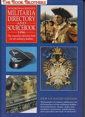 Seller image for Militaria Directory and Sourcebook 1996:The Essential Reference Book for All Military Hobbies. Revised and Updated for sale by THE BOOK BROTHERS