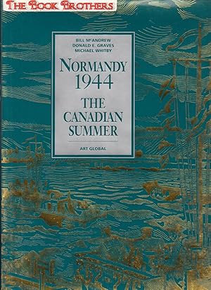 Bild des Verkufers fr Normandy 1944:The Canadian Summer zum Verkauf von THE BOOK BROTHERS